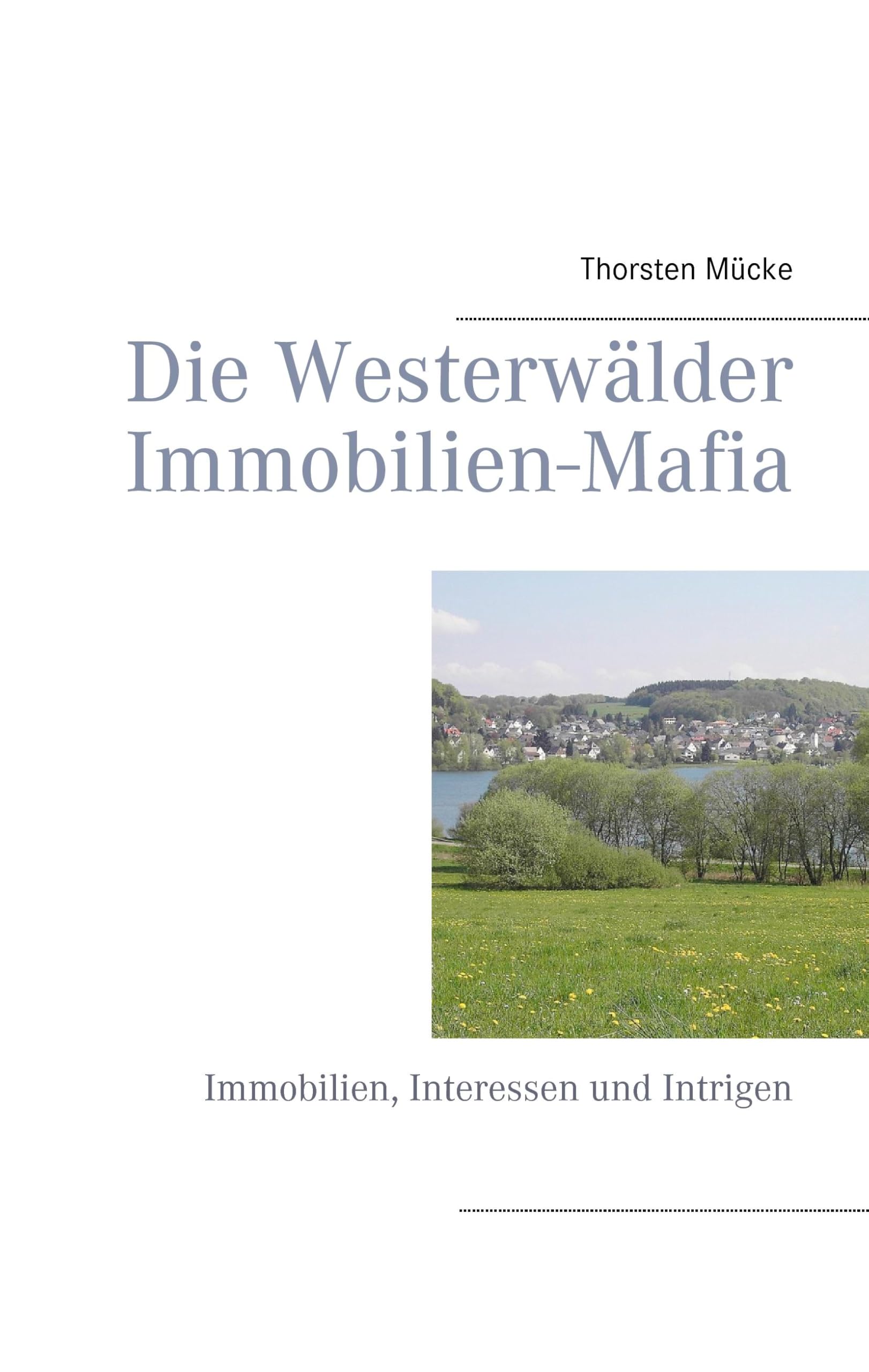 Die Westerwälder Immobilien-Mafia Business, Finance & Career