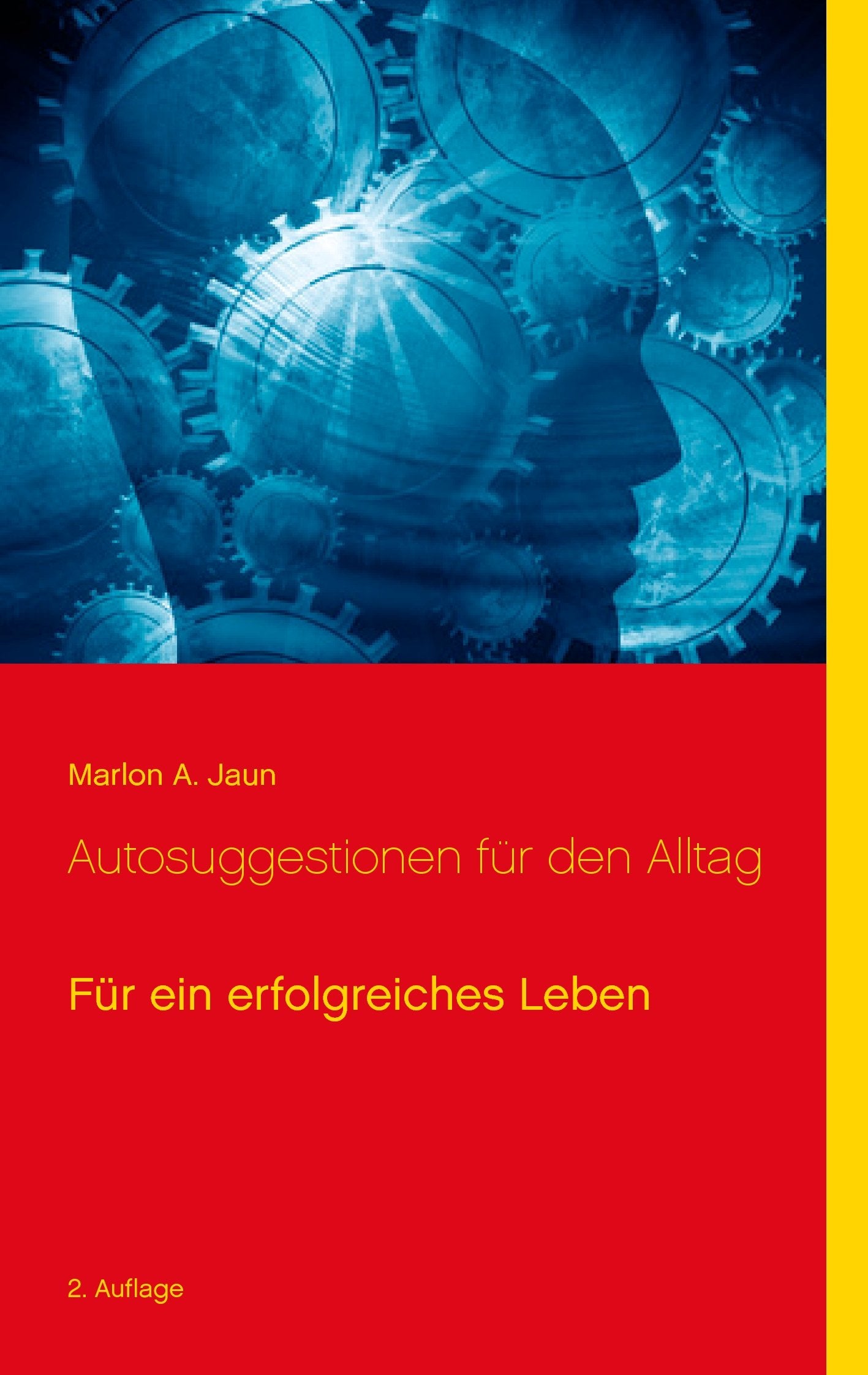 Autosuggestionen für den Alltag: Für ein erfolgreiches Leben Business, Finance & Career