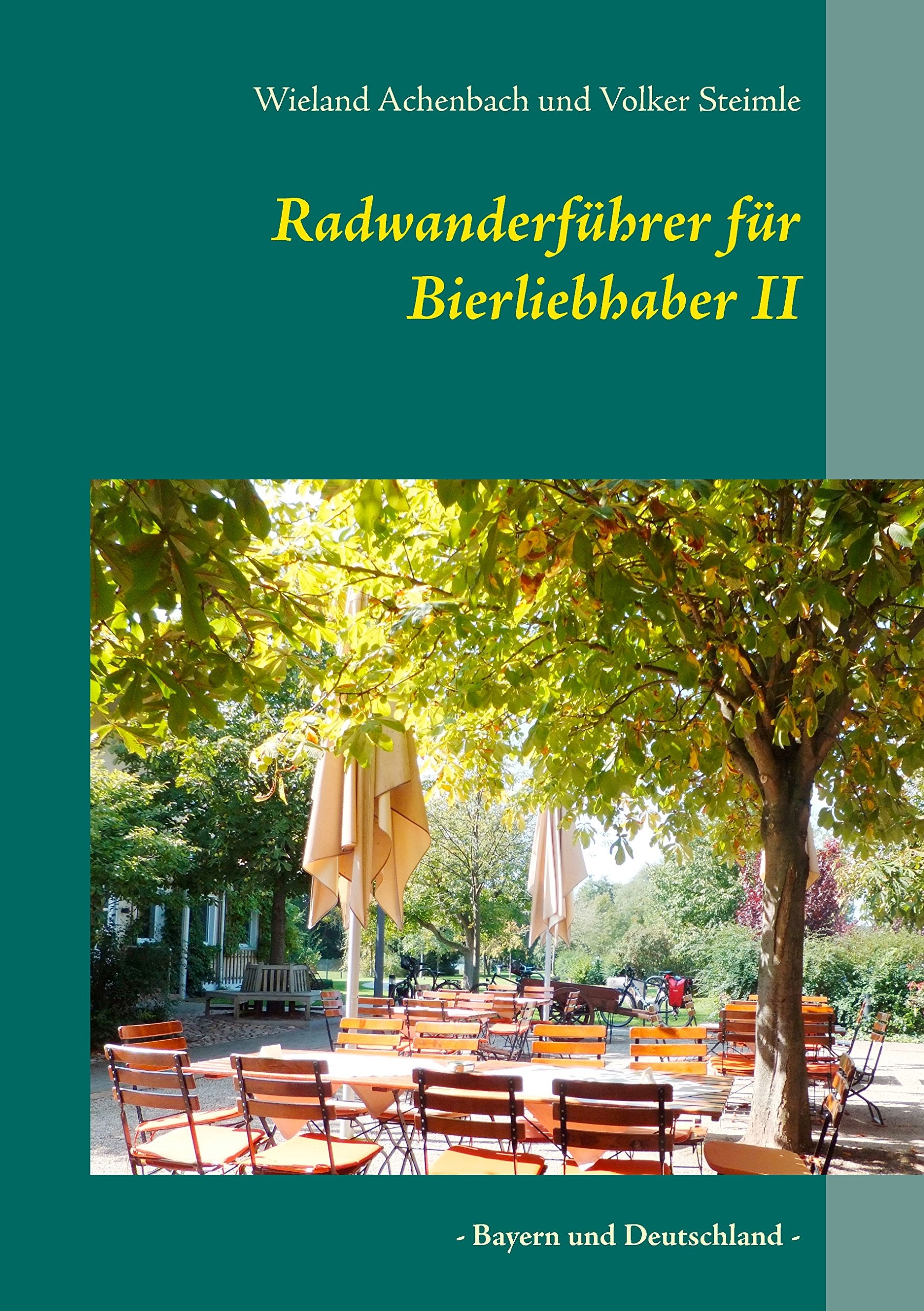 Radwanderführer für Bierliebhaber II: - Bayern und Deutschland - Leisure, Home & Garden