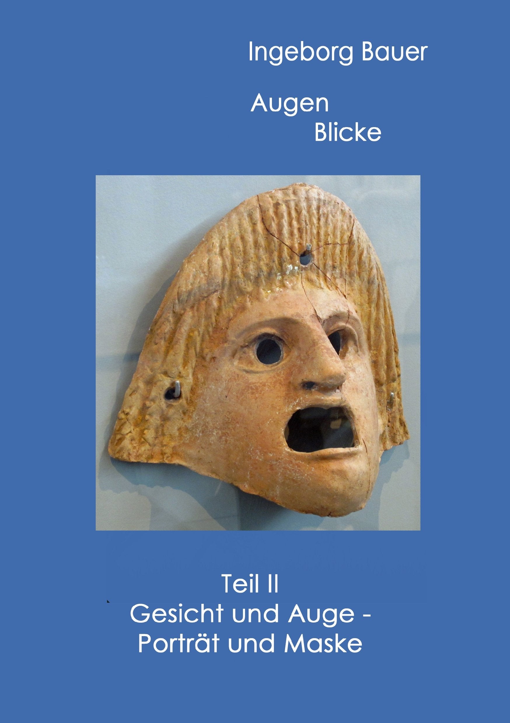 Augenblicke Teil II: Gesicht und Auge - Porträt und Maske Film, Art & Culture