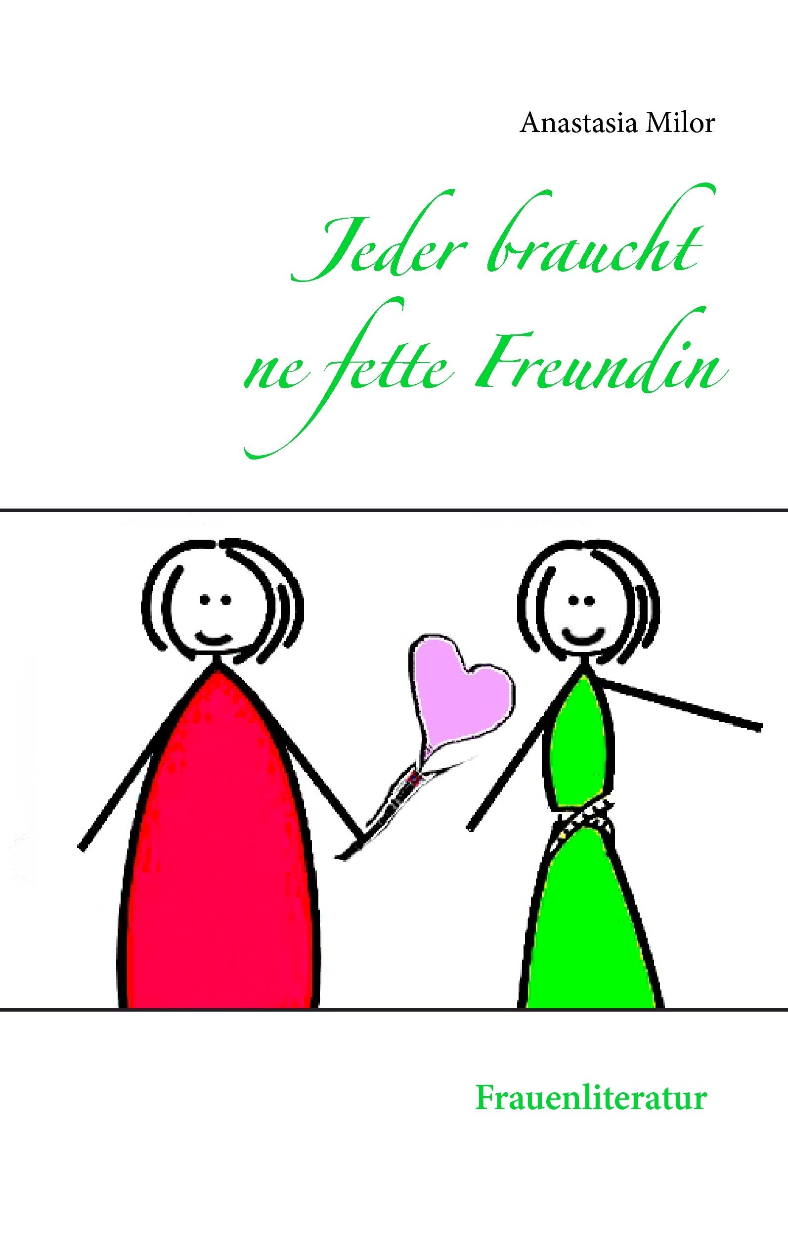 Jeder braucht ne fette Freundin Contemporary literature