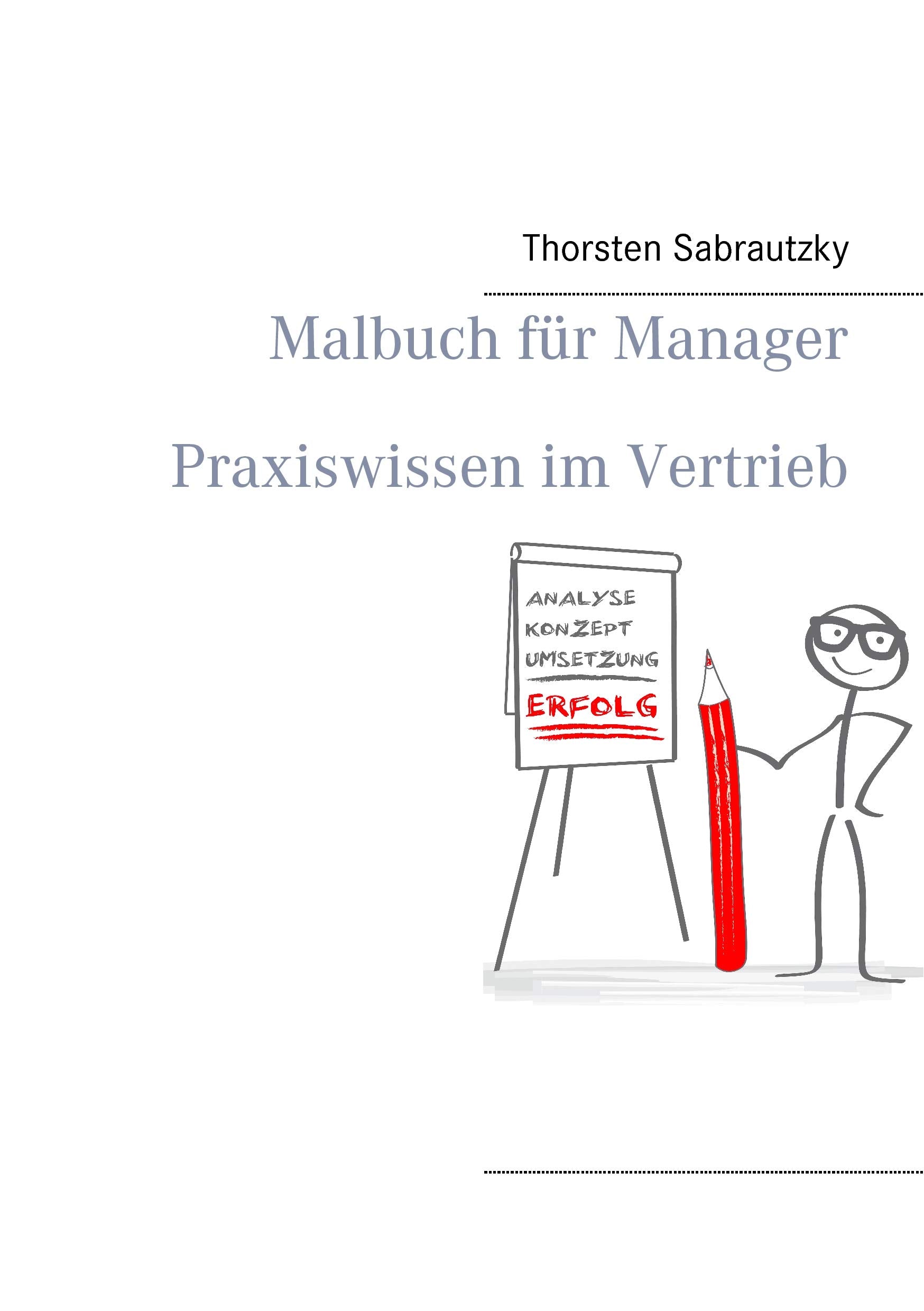 Malbuch für Manager: Praxiswissen im Vertrieb Law