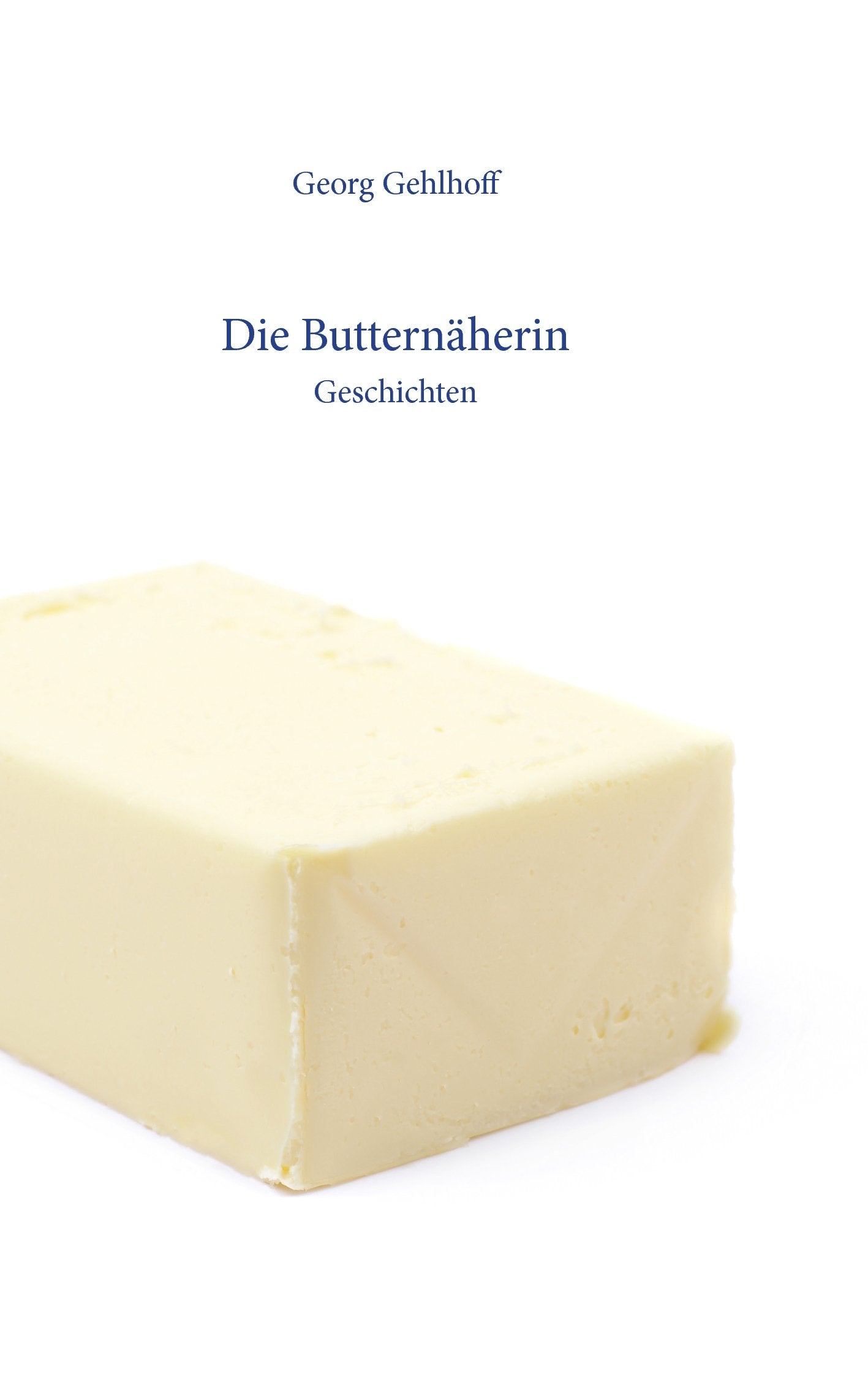 Die Butternäherin Essays & Short Stories