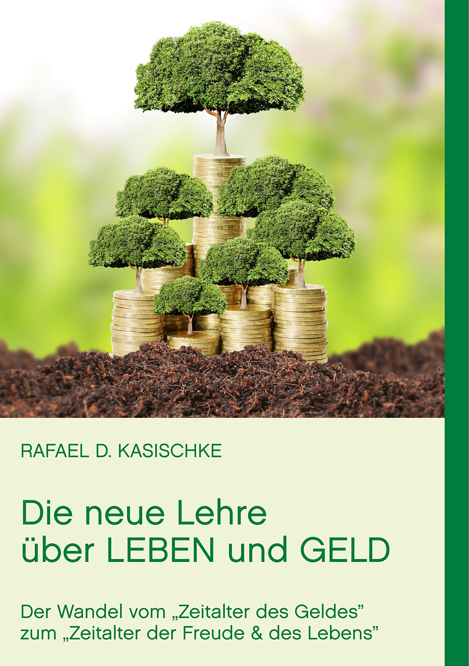 Die neue Lehre über Leben und Geld: Der Wandel vom "Zeitalter des Geldes" zum "Zeitalter der Freude & des Lebens" Philosophy