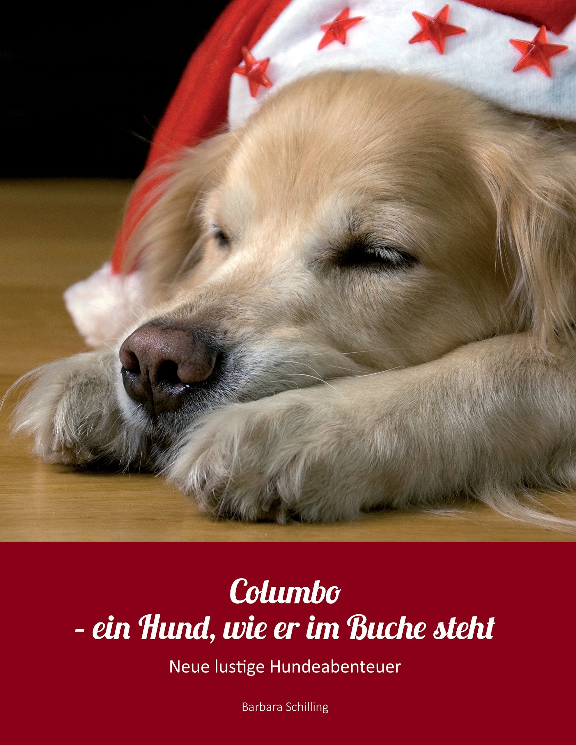 Columbo - ein Hund wie er im Buche steht: Neue lustige Hundeabenteuer Pets