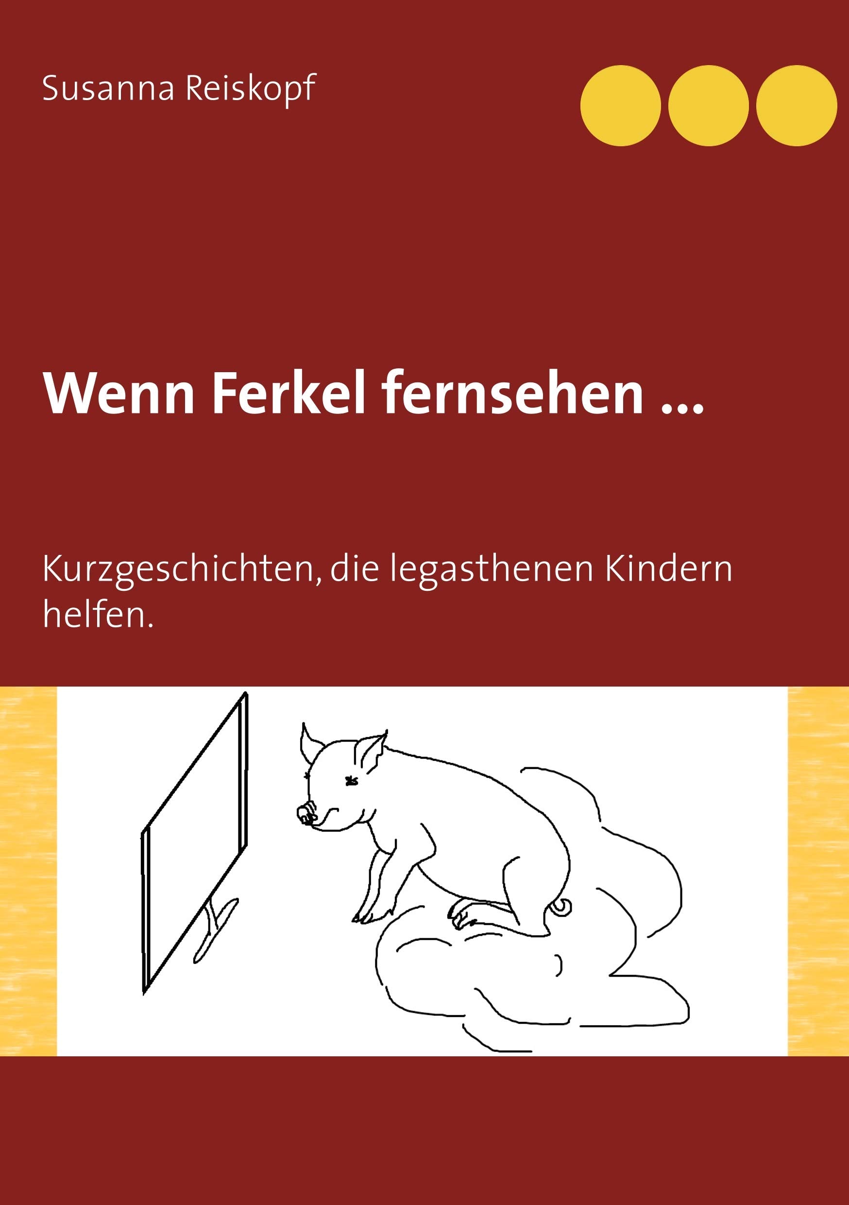 Wenn Ferkel fernsehen ...: Kurzgeschichten, die legasthenen Kindern helfen. book