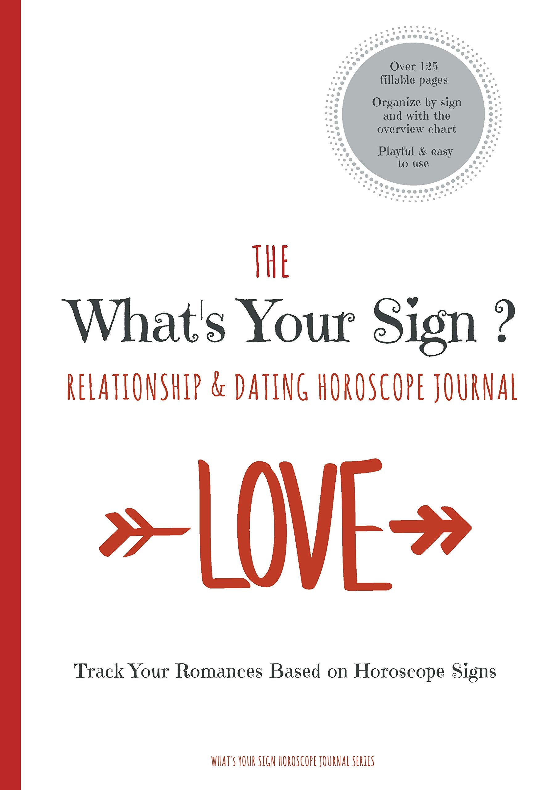 The What's Your Sign Relationship & Dating Horoscope Journal: A Personal Horoscope Log / Tracker / Diary / Notebook (SommerTime Horoscope Journal Series) Leisure, Home & Garden