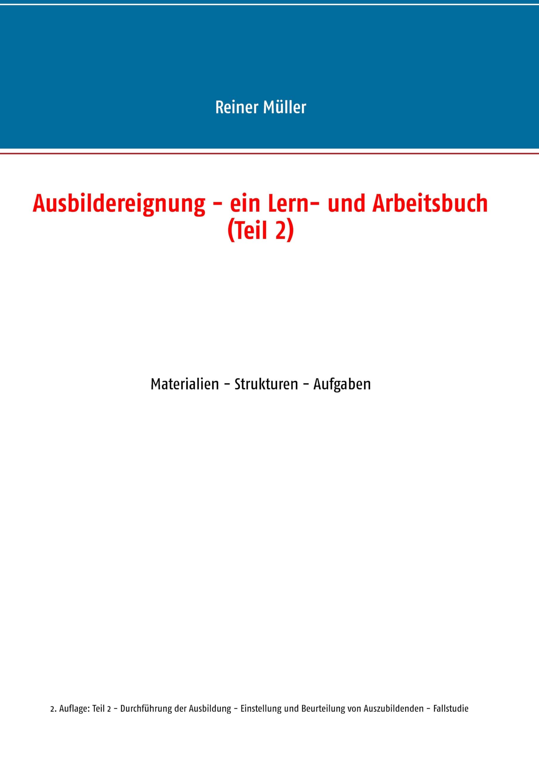 Ausbildereignung - ein Lern- und Arbeitsbuch (Teil 2): Materialien - Strukturen - Aufgaben Law
