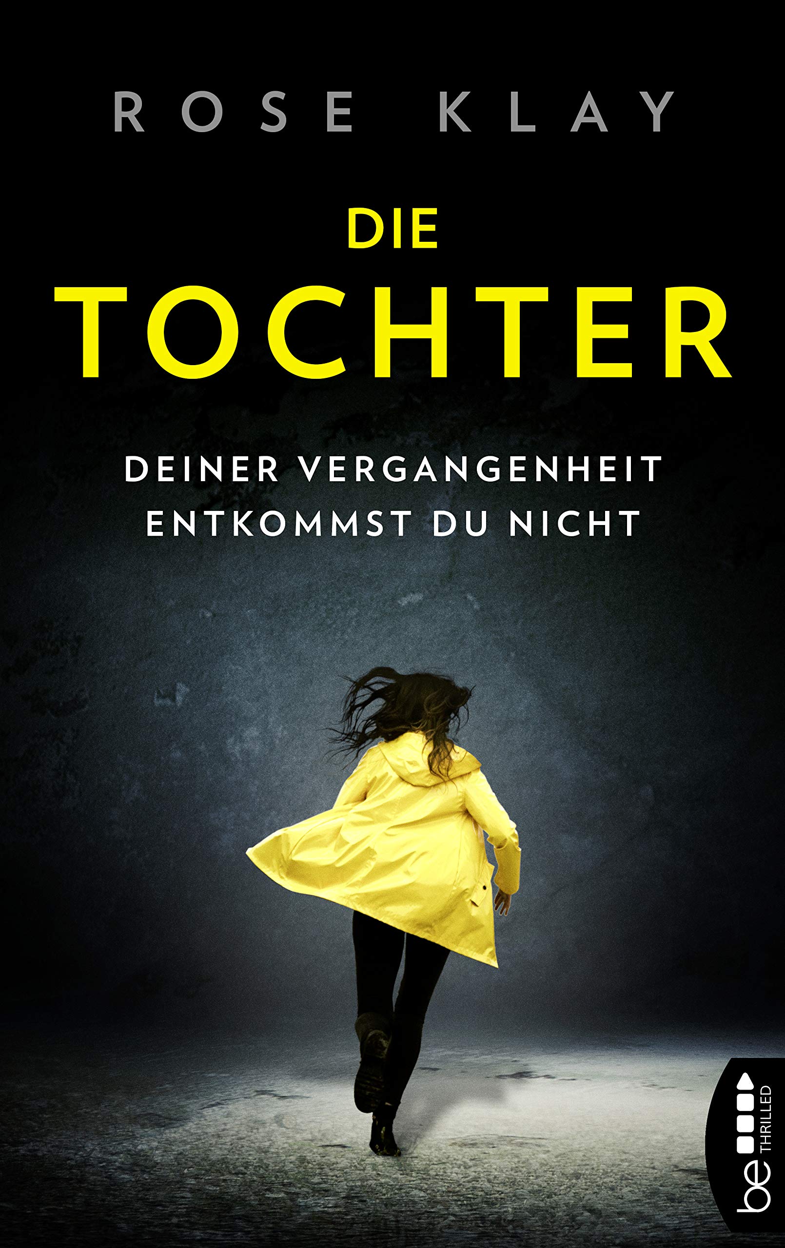 Die Tochter - Deiner Vergangenheit entkommst du nicht!: Thriller Social Sciences