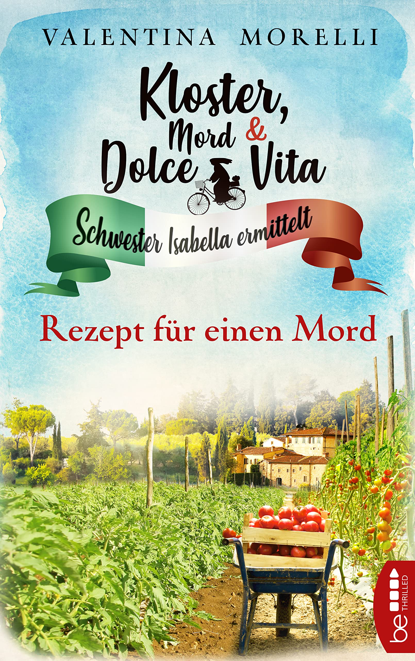 Kloster, Mord und Dolce Vita - Rezept für einen Mord (Schwester Isabella ermittelt) Detective & CSI