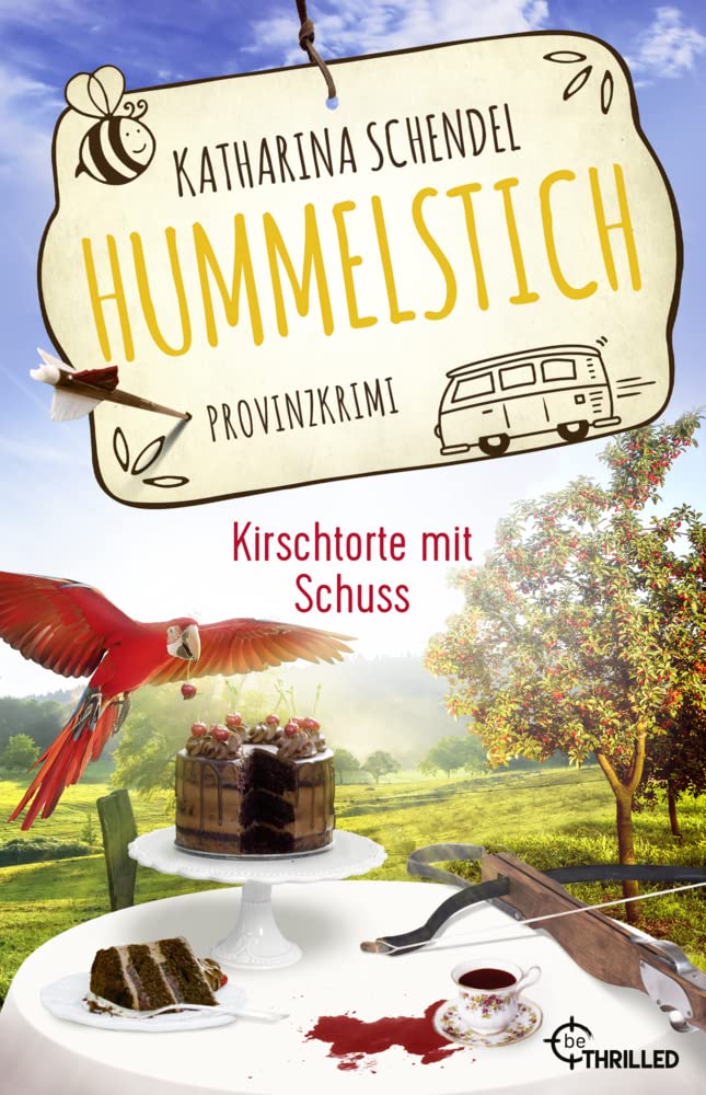 Hummelstich - Kirschtorte mit Schuss: Provinzkrimi (Bea von Maarstein ermittelt) Contemporary literature