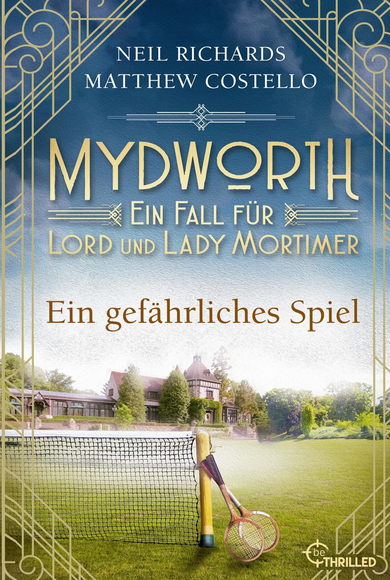 Mydworth - Ein gefährliches Spiel: Ein Fall für Lord und Lady Mortimer (Englischer Landhaus-Krimi) Historical Fiction
