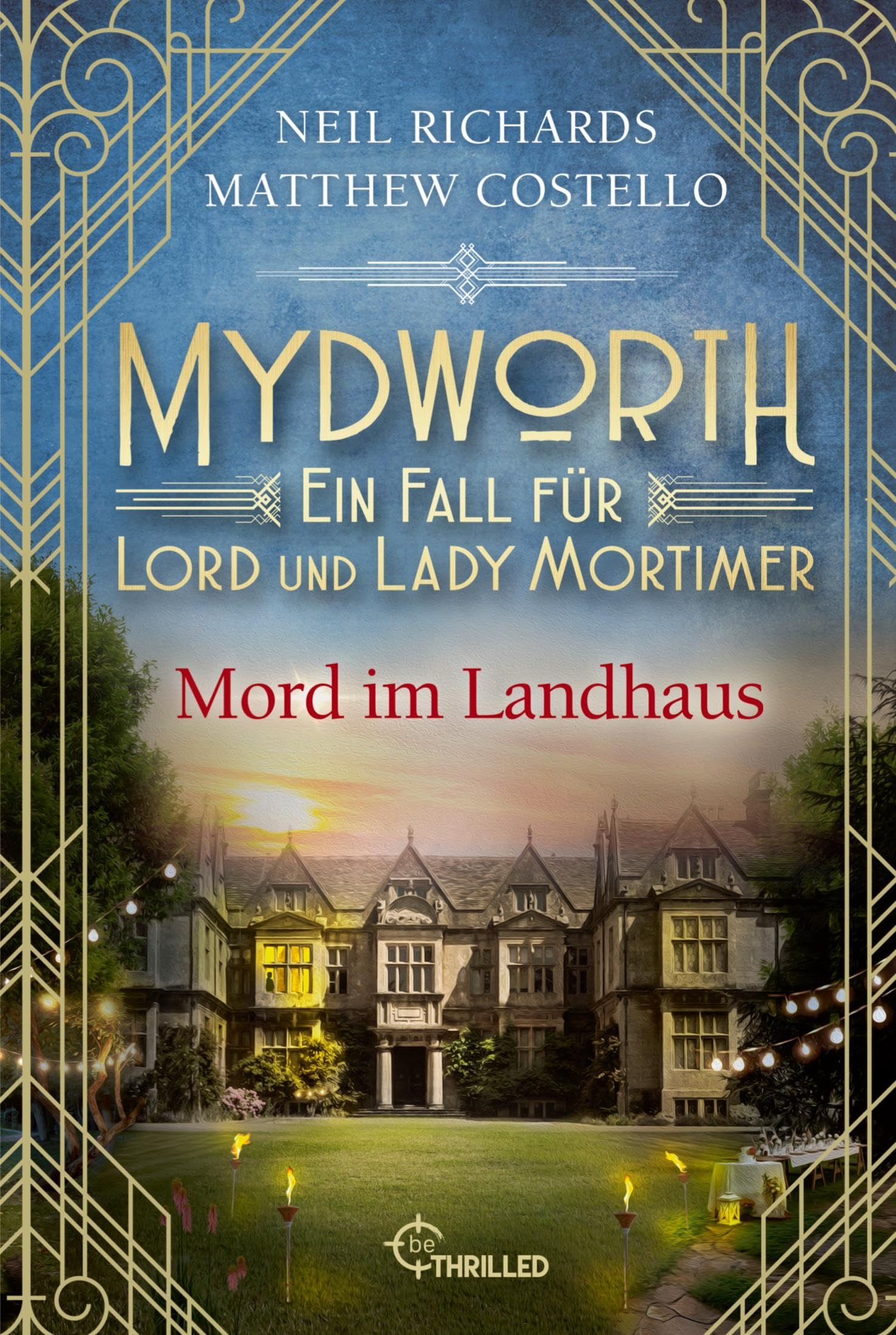 Mydworth - Mord im Landhaus: Ein Fall für Lord und Lady Mortimer (Englischer Landhaus-Krimi) Historical Fiction