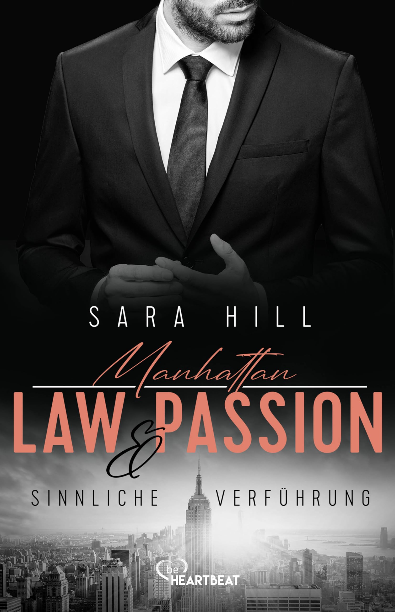 Manhattan Law & Passion - Sinnliche Verführung (Ein Anwalt zum Verlieben) Contemporary literature