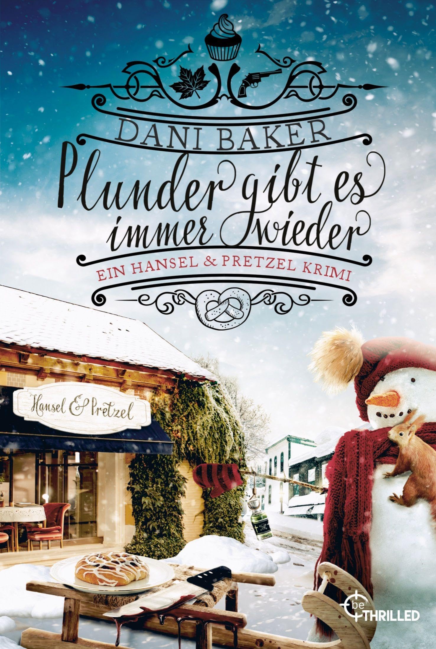 Plunder gibt es immer wieder. Ein Hansel & Pretzel Krimi Contemporary literature