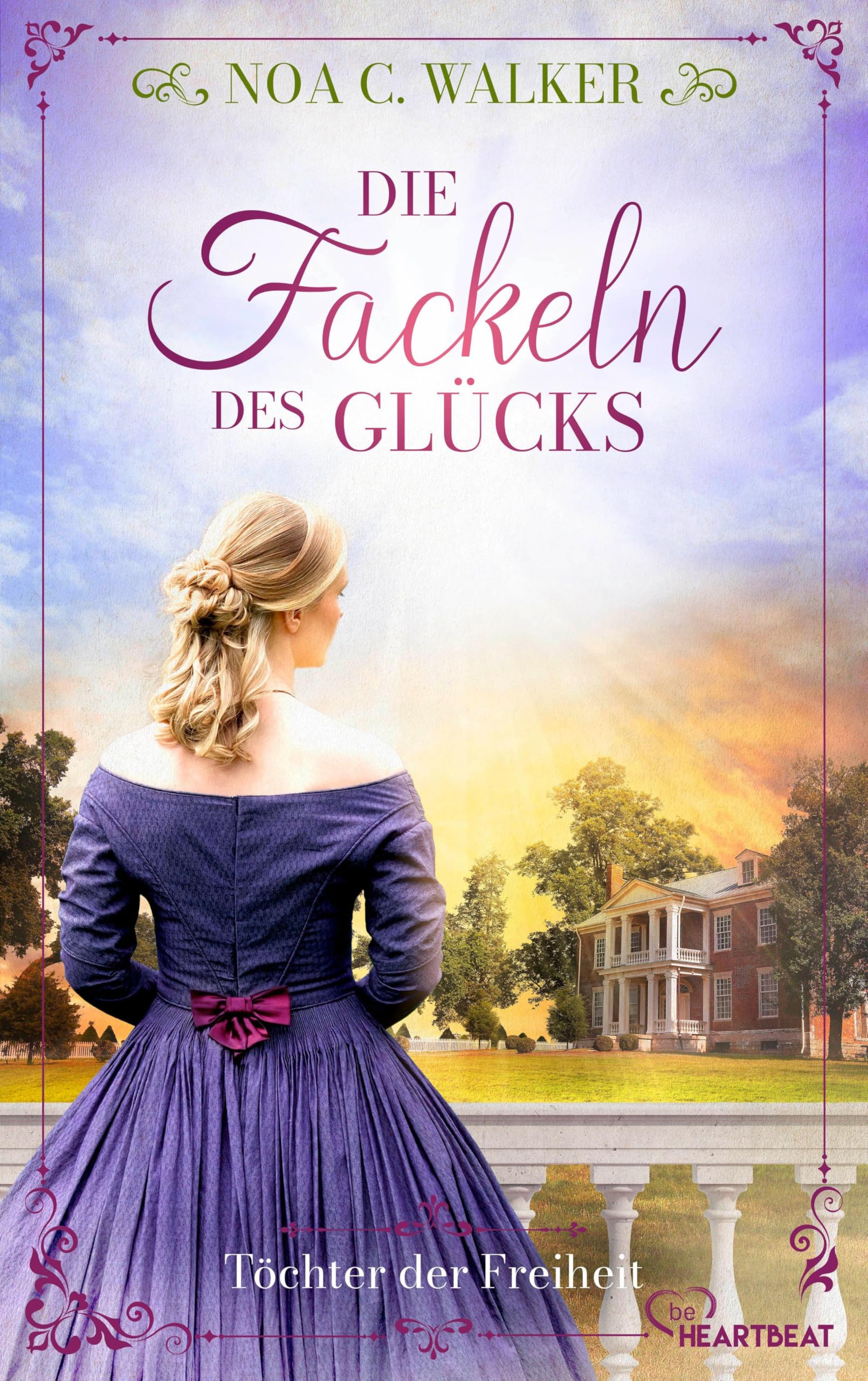 Die Fackeln des Glücks - Töchter der Freiheit Historical Fiction