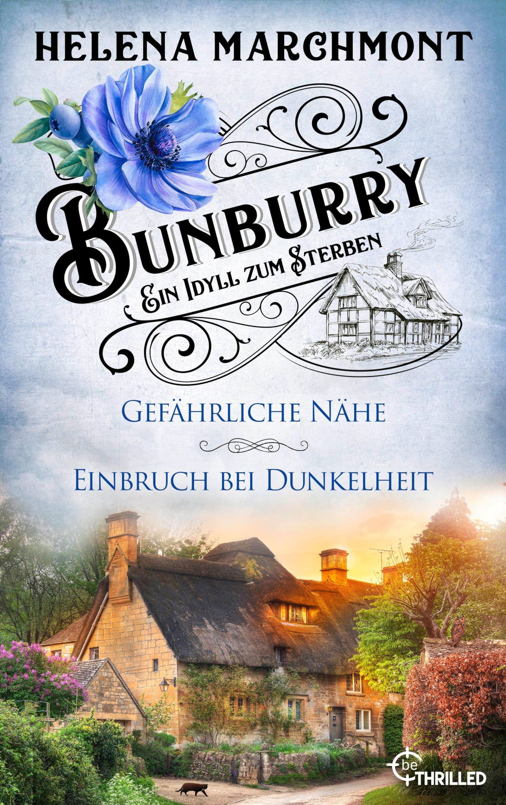 Bunburry - Ein Idyll zum Sterben: Gefährliche Nähe & Einbruch bei Dunkelheit Contemporary literature