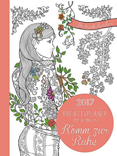Kreativplaner 2017 - Komm zur Ruhe Books