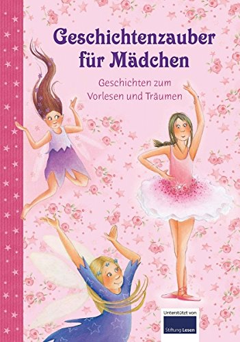 Geschichtenzauber für Mädchen Geschichten zum Vorlesen und Träumen Books
