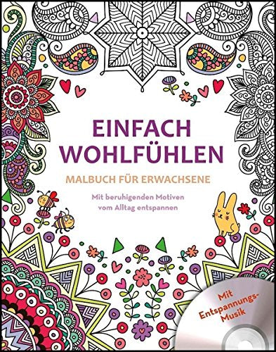 Malbuch für Erwachsene mit CD - Einfach wohlfühlen Books