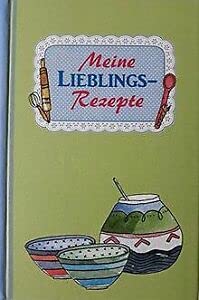 Eintragbuch: Meine Lieblingsrezepte Books
