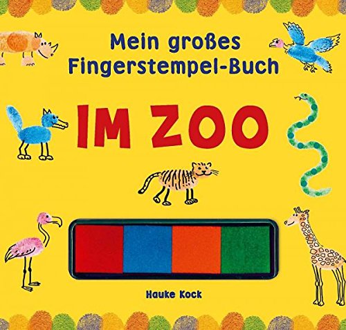 Mein großes Fingerstempel-Buch: Im Zoo book