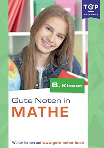 Mathe: Gute Noten in Mathe 8. Klasse Books