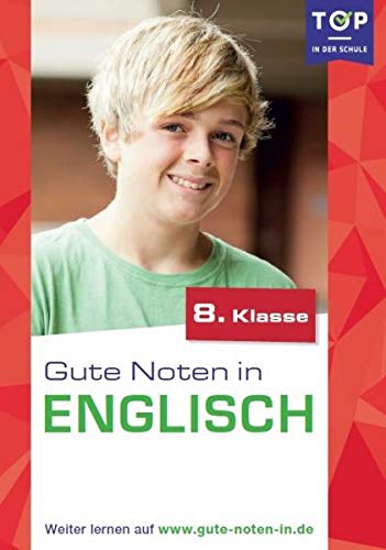 Englisch: Gute Noten in Englisch 8. Klasse - Top in der Schule Books