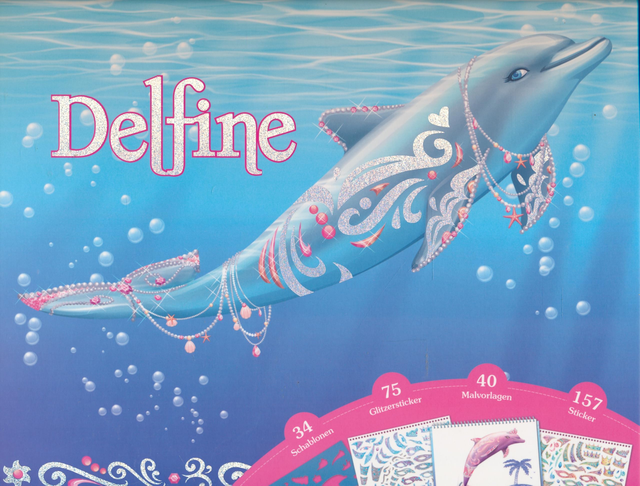 Kreativbuch Delfine 34 Schablonen, 75 Glitzersticker, 40 Malvorlagen, 157 Sticker Books