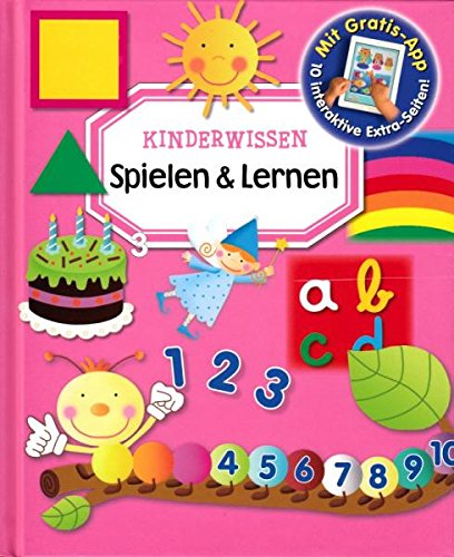 Kinderwissen: Spielen und Lernen - Mit Gratis-App, 10 interaktive Extra-Seiten! Books