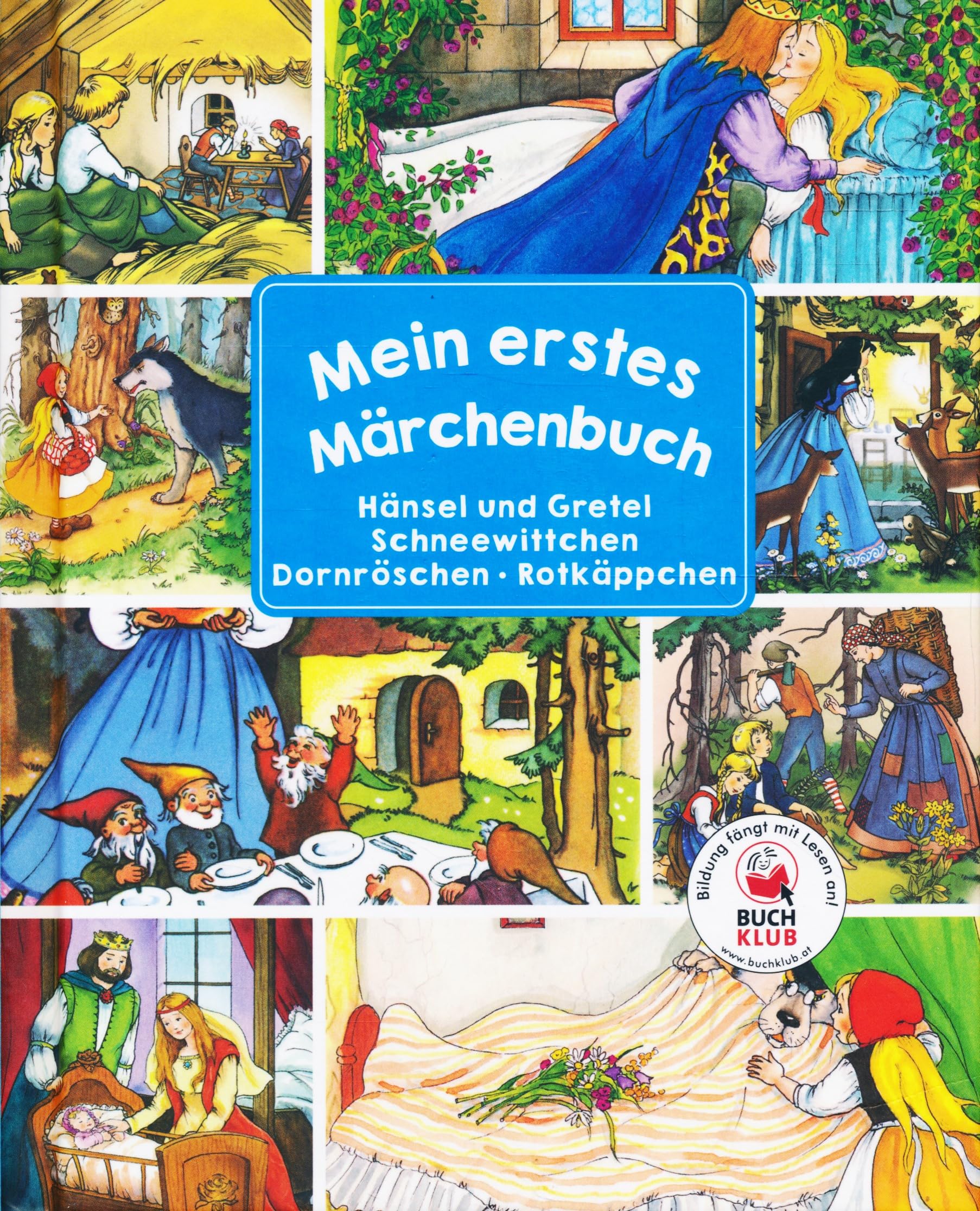 Mein erstes Märchenbuch - Hänsel und Gretes, Schneewittchen, Dornröschen, Rotkäppchen Fairy Tales & Legends