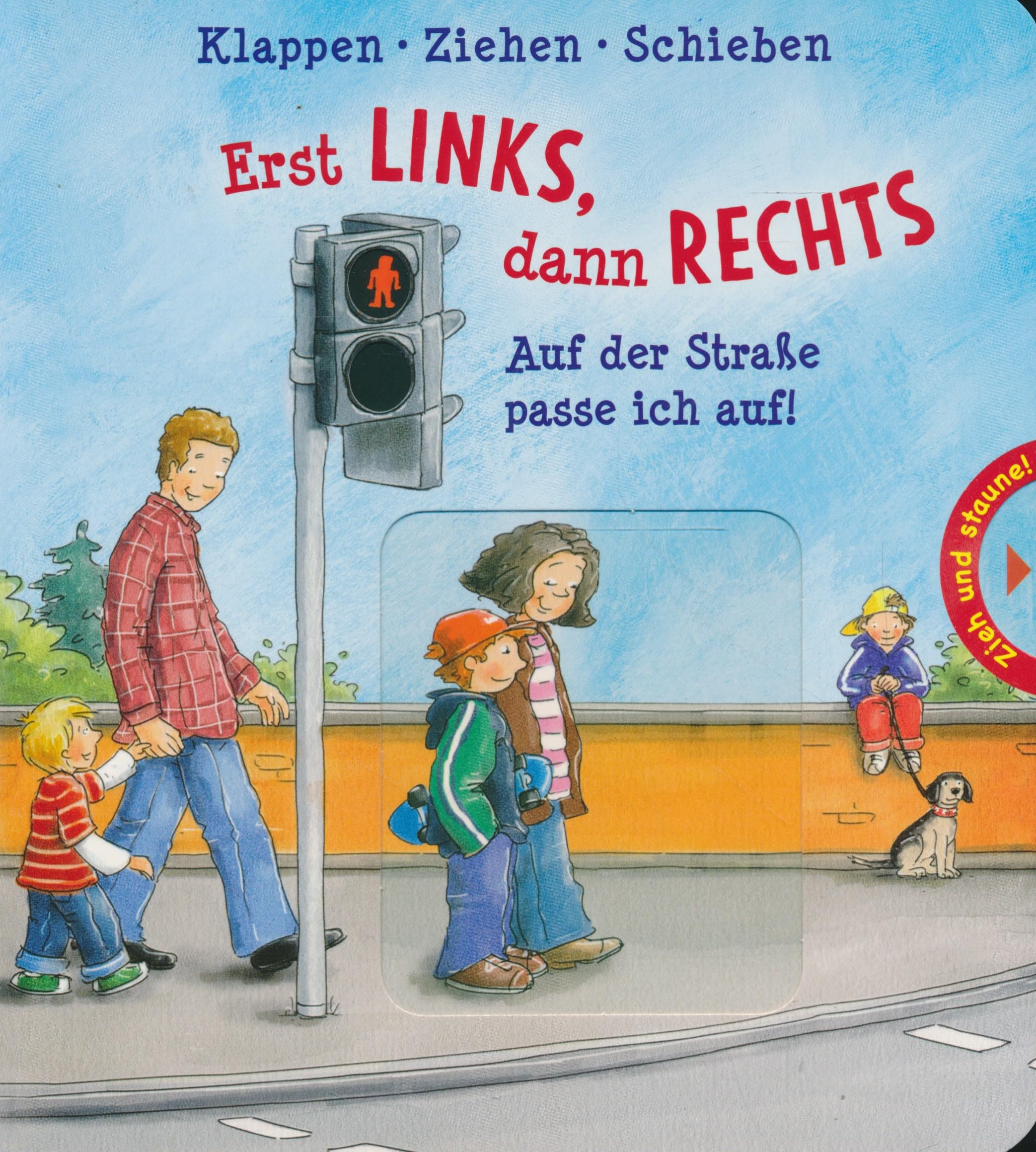 Erst Links, dann Rechts, Auf der Straße passe ich auf - Mit Klapp-, Schiebe- und Ziehelementen Non-fiction