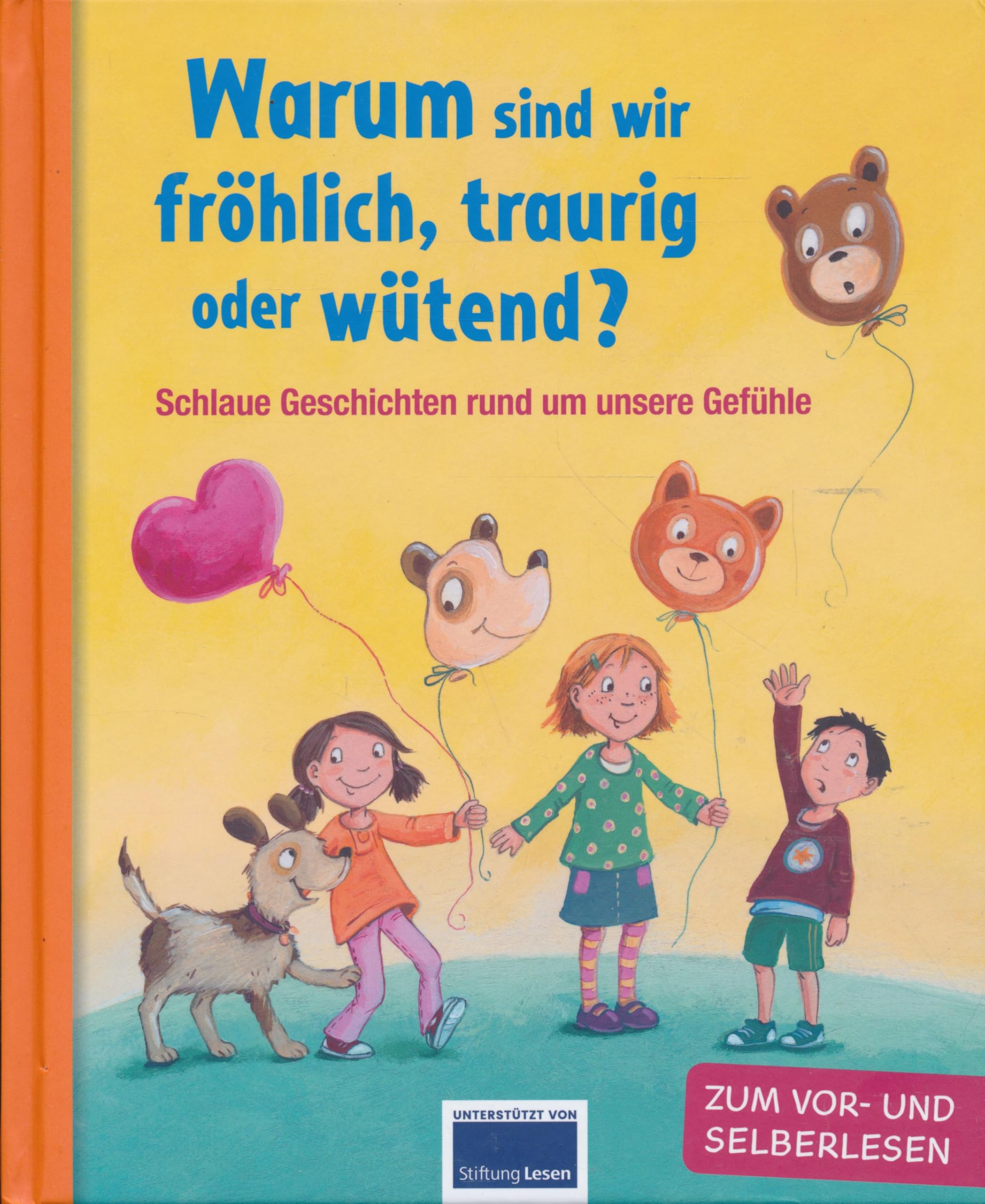 Warum sind wir fröhlich, traurig oder wütend? Schlaue Geschichten rund um unsere Gefühle - zum Vor- und Selberlesen Books
