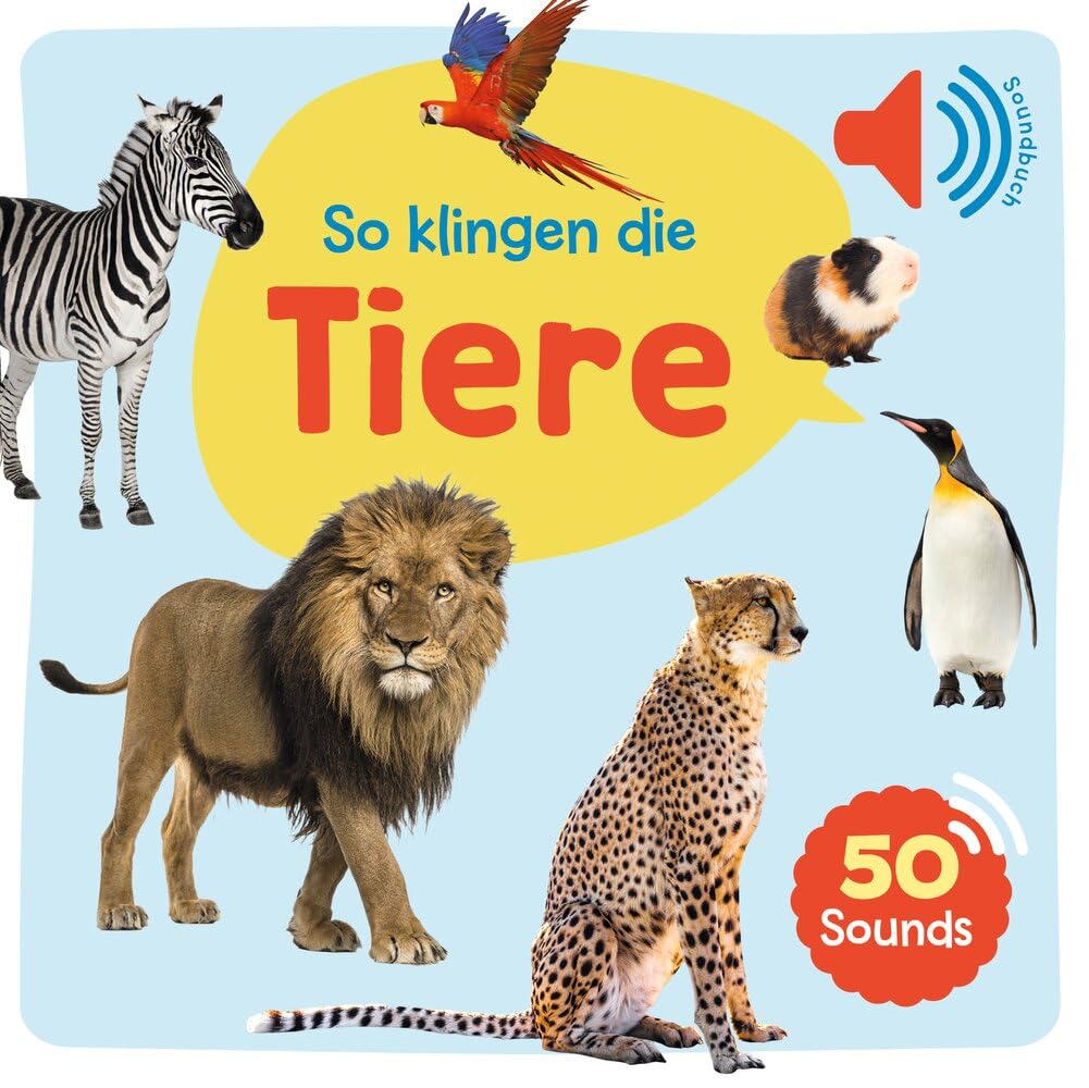 Mein großes Soundbuch - So klingen die Tiere: Ein Soundbuch mit 50 verschiedenen Geräuschen und Tierstimmen für Kinder ab 2 Jahren Children's books