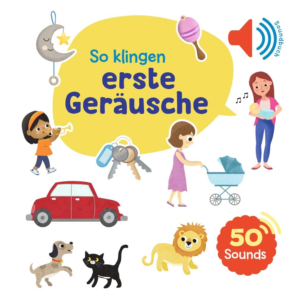 Mein großes Soundbuch - So klingen erste Geräusche: Ein Soundbuch mit 50 verschiedenen Geräuschen für Kinder ab 2 Jahren Children's books