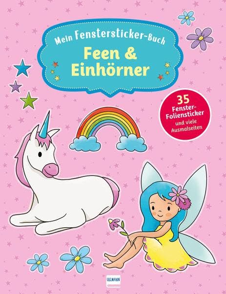 Fenstersticker Feen & Einhörner: Mit 35 Fenster-Folienstickern und vielen Ausmalseiten Tiptoi & Games