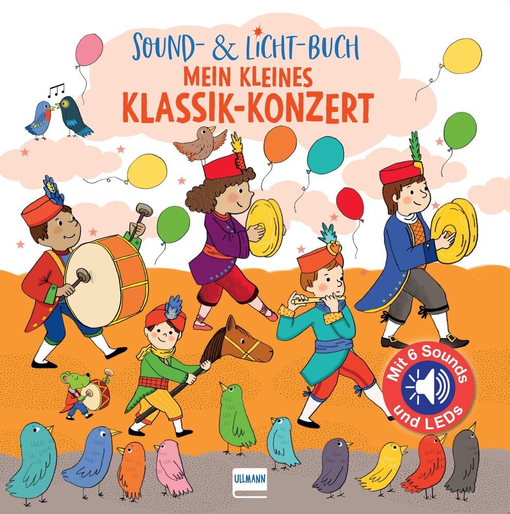 Sound- & Licht-Buch Mein kleines Klassik-Konzert: Pappbilderbuch mit integriertem Soundchip und LEDs auf jeder Doppelseite Arts & Music