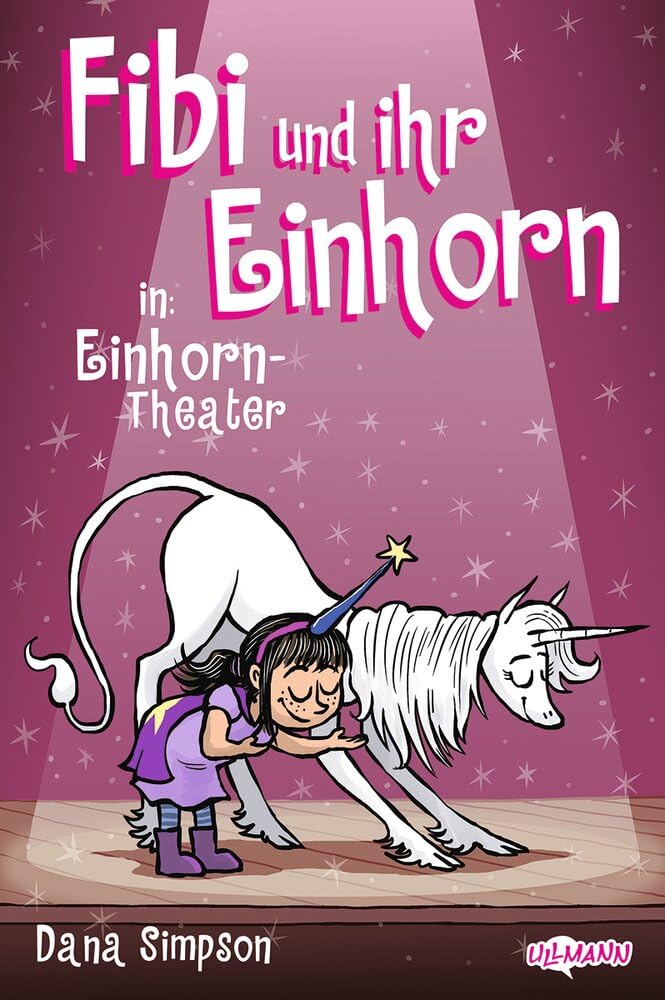 Fibi und ihr Einhorn (Bd. 8.) - Einhorn-Theater (Comics für Kinder) Comics for children & teenagers