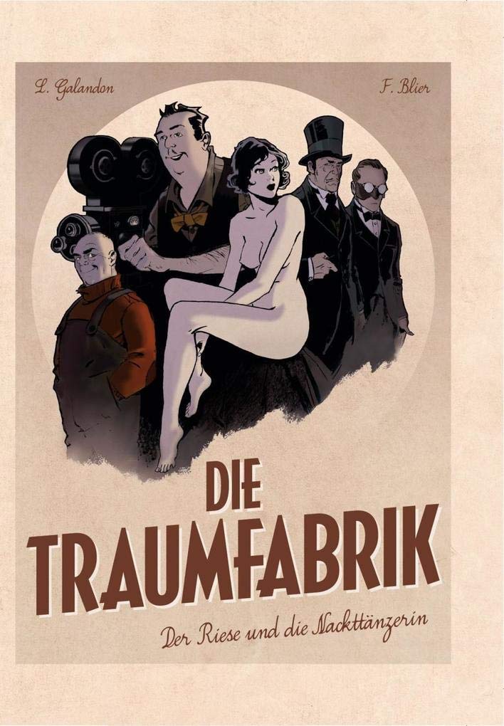 Die Traumfabrik: Bd. 1: Der Riese und die Nackttänzerin Manga