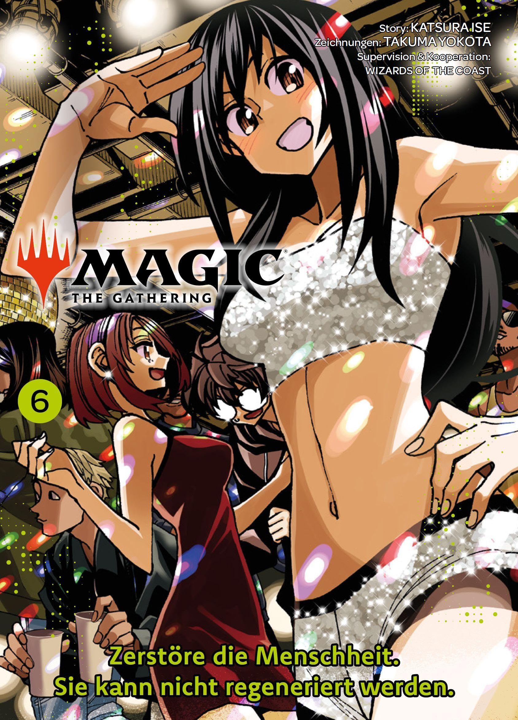 Magic: The Gathering - Zerstöre die Menschheit. Sie kann nicht regeneriert werden. 06 Manga