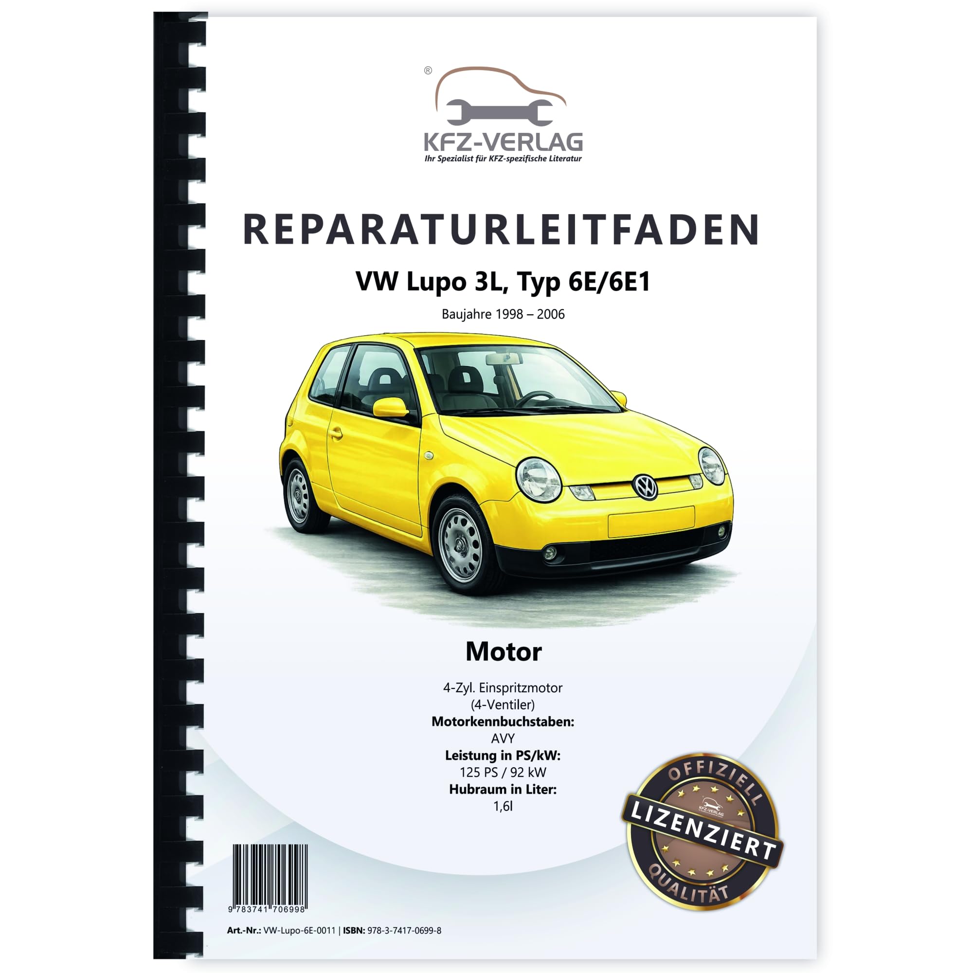 VW Lupo 3L Typ 6E 1998-2006 4-Zyl. 1,4l Benzinmotor 125 PS Reparaturanleitung Business & Technology