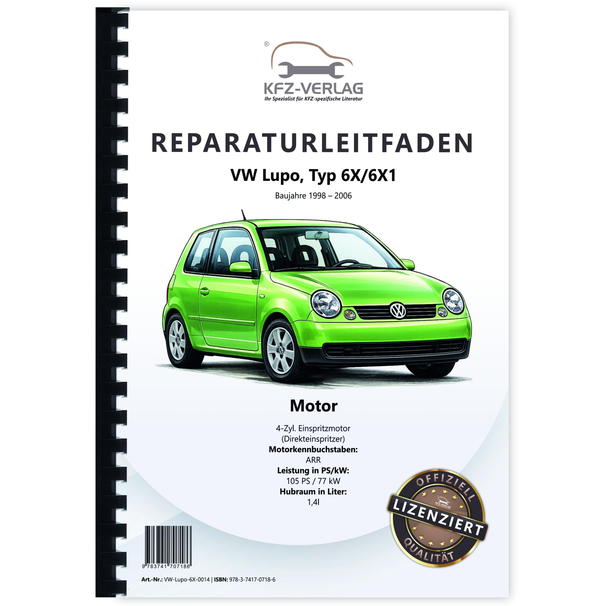 VW Lupo Typ 6X 1998-2006 4-Zyl. 1,4l Benzinmotor 105 PS Reparaturanleitung Business & Technology