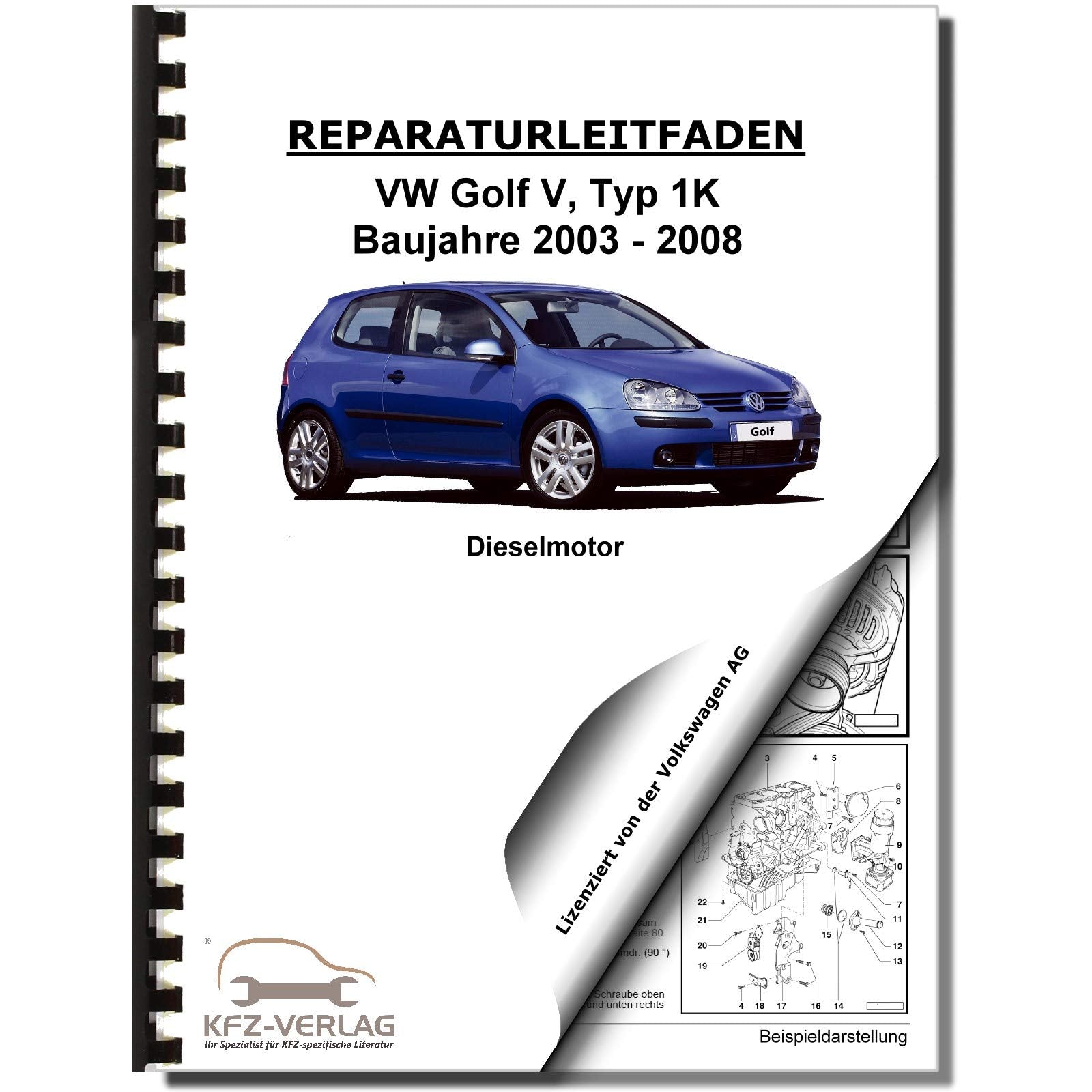 VW Golf 5 Typ 1K (03-08) 4-Zyl 1,9l Dieselmotor TDI 90-105 PS Reparaturanleitung Business & Technology