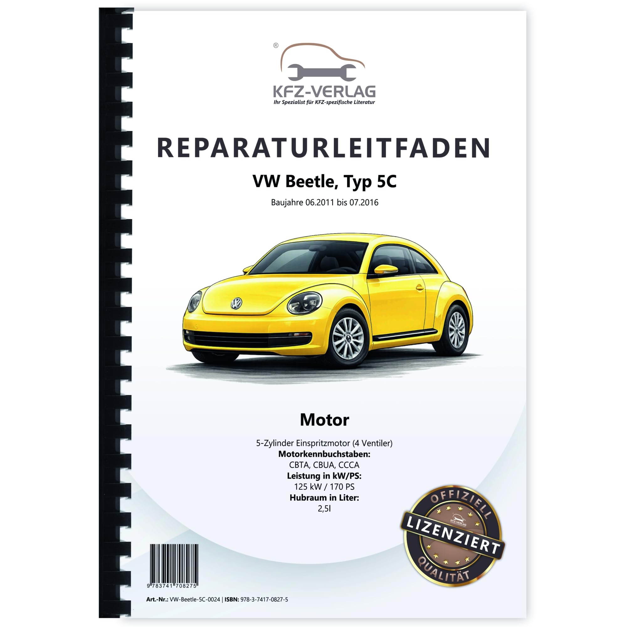 VW Beetle Typ 5C 2011-2016 5-Zyl. Benzinmotor 2,5l 170 PS Reparaturanleitung Buch Werkstatthandbuch Reparaturhandbuch Reparaturleitfaden KFZ-Verlag Business & Technology