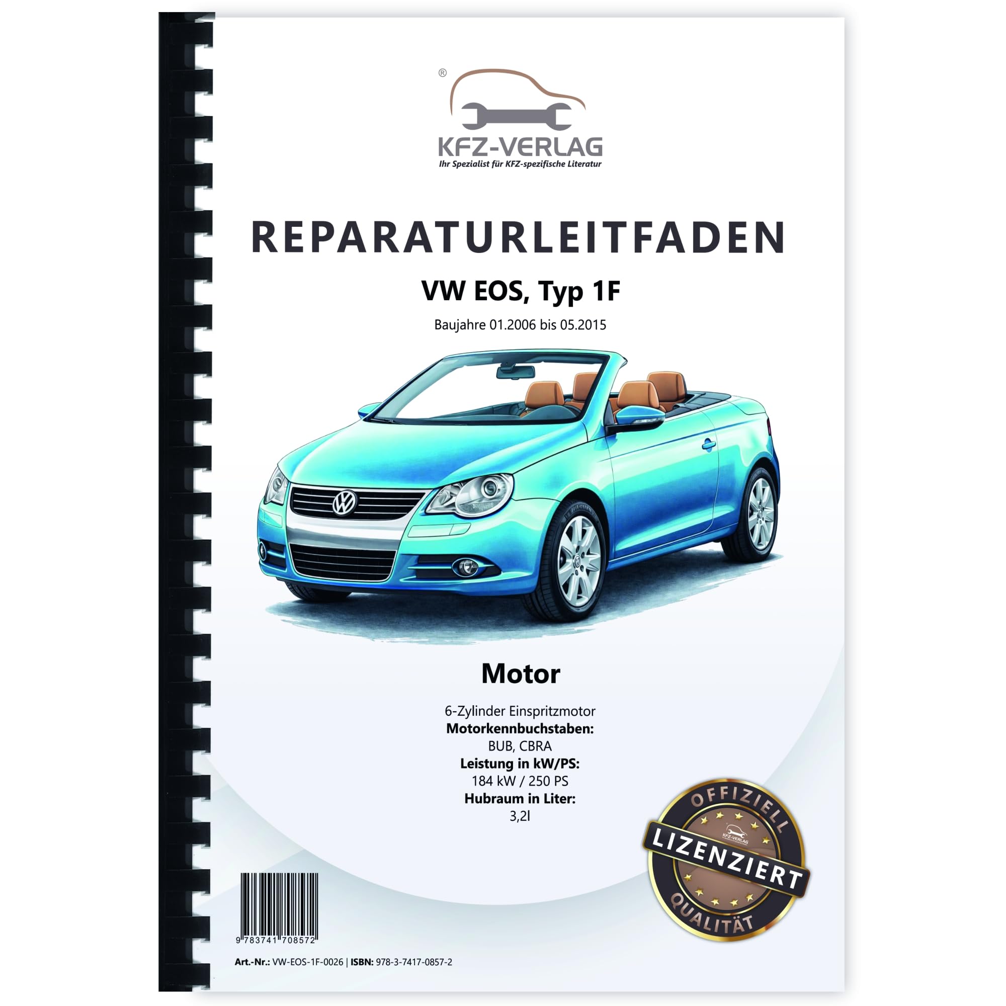 VW EOS Typ 1F 2006-2015 6-Zyl. 3,6l Benzinmotor 250 PS V6 Reparaturanleitung Business & Technology