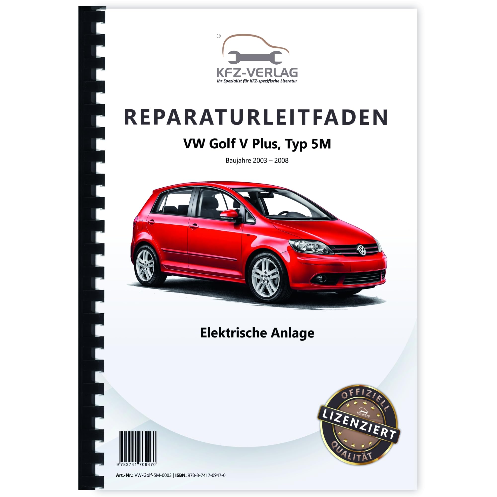 VW Golf 5 Plus 5M (03-08) Elektrische Anlage Elektrik Systeme Reparaturanleitung Business & Technology