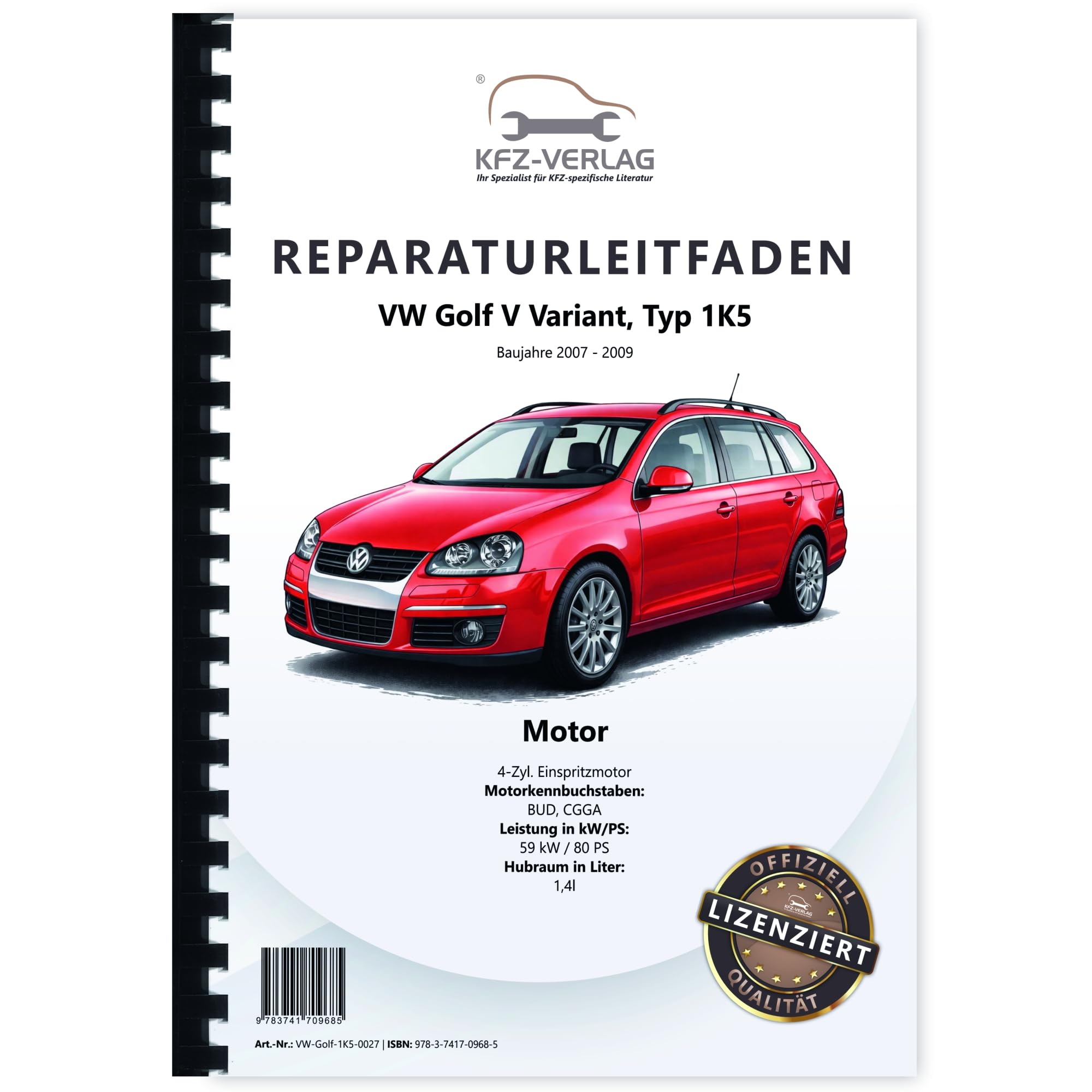 VW Golf 5 Variant 1K5 2007-2009 4-Zyl. 1,4l Benzinmotor 80 PS Reparaturanleitung Business & Technology