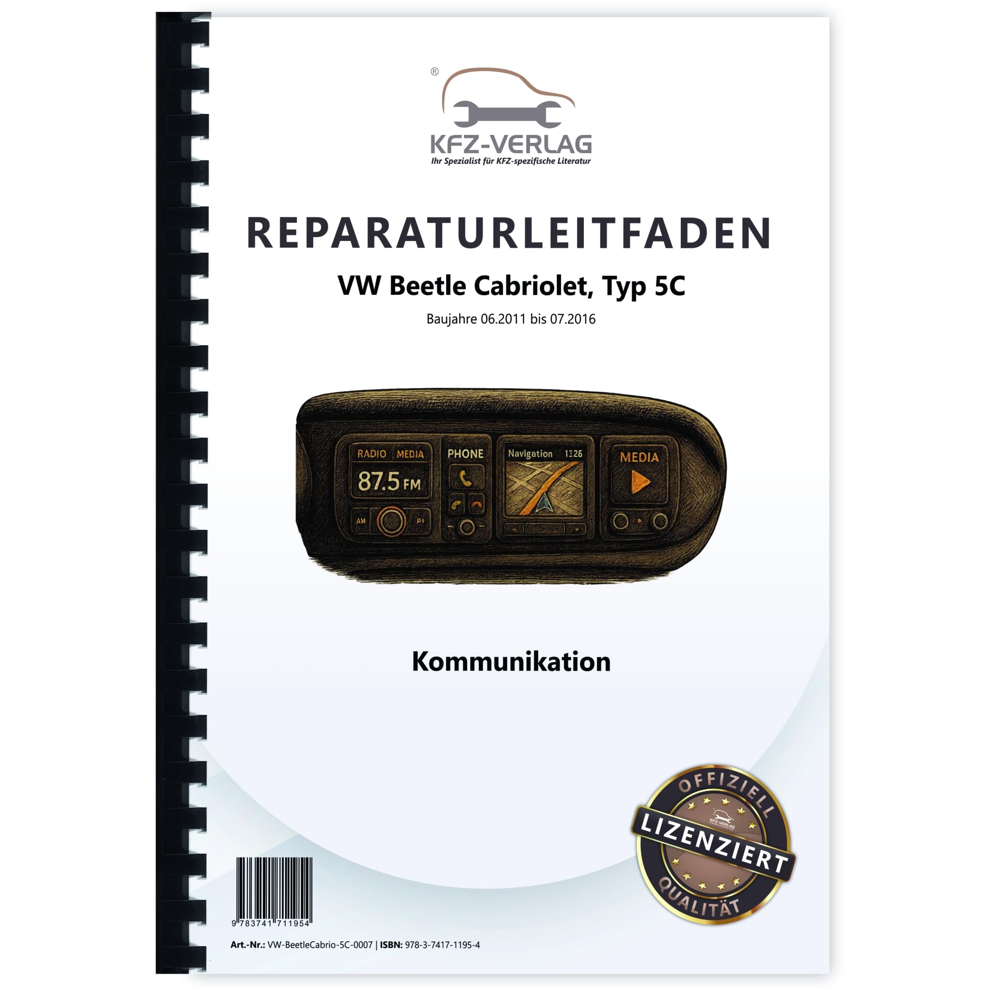 VW Beetle Cabrio 5C 2011-2016 Radio Navigation Kommunikation Reparaturanleitung Buch Werkstatthandbuch Reparaturhandbuch Reparaturleitfaden KFZ-Verlag Business & Technology