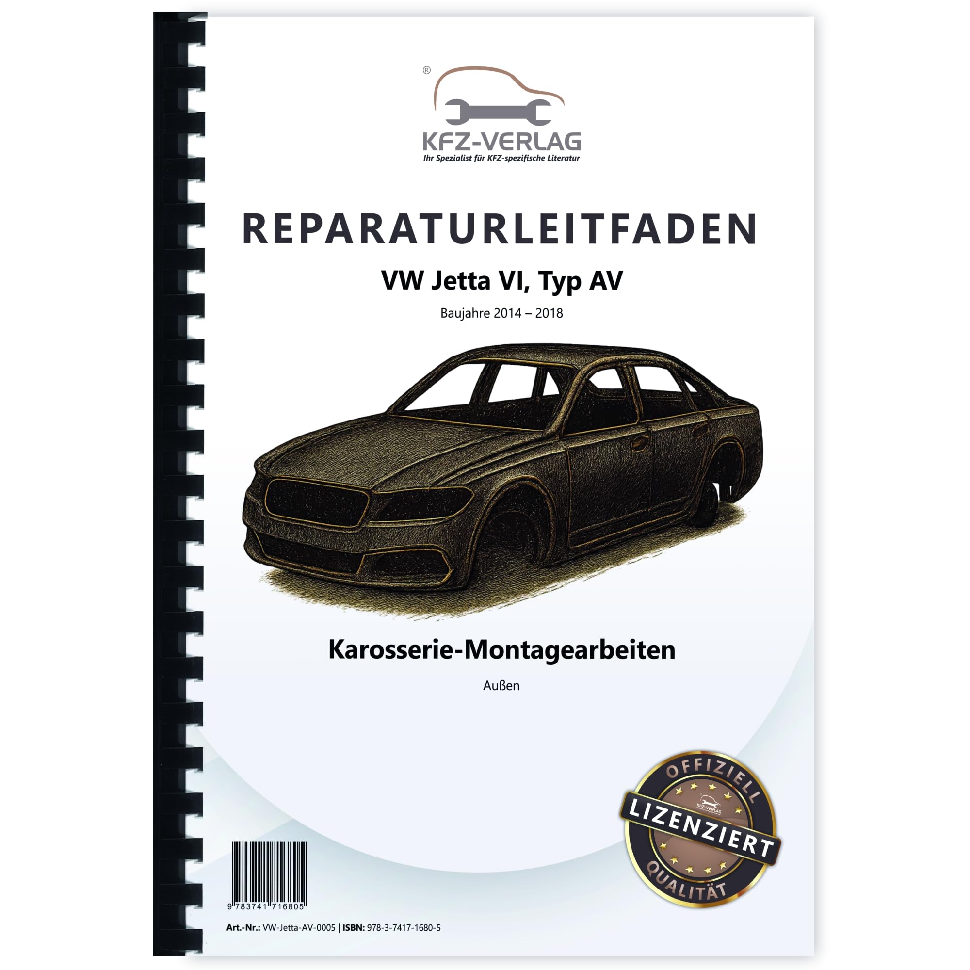 VW Jetta 6 Typ AV 2014-2018 Karosserie Montagearbeiten Außen Reparaturanleitung Business & Technology