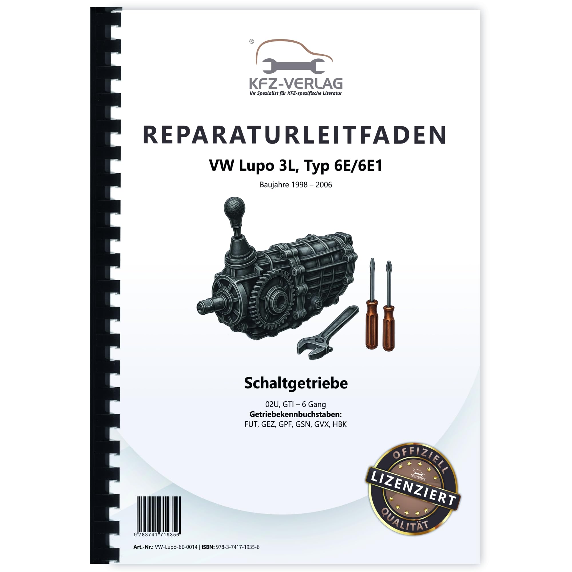 VW Lupo 3L 6E (98-06) GTI 6 Gang Schaltgetriebe 02U Kupplung Reparaturanleitung Business & Technology